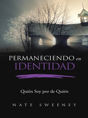 cover image of Permaneciendo en Identidad (Abiding In Identity): Quién Soy por de Quién (Who I am Because of Whose I am)